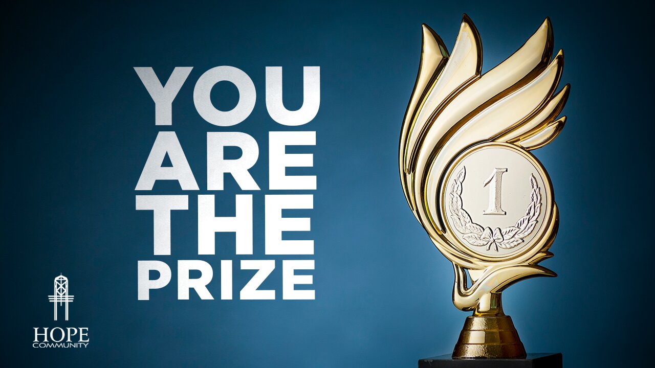 You are the Prize | Moment of Hope | Pastor Jeff Orluck