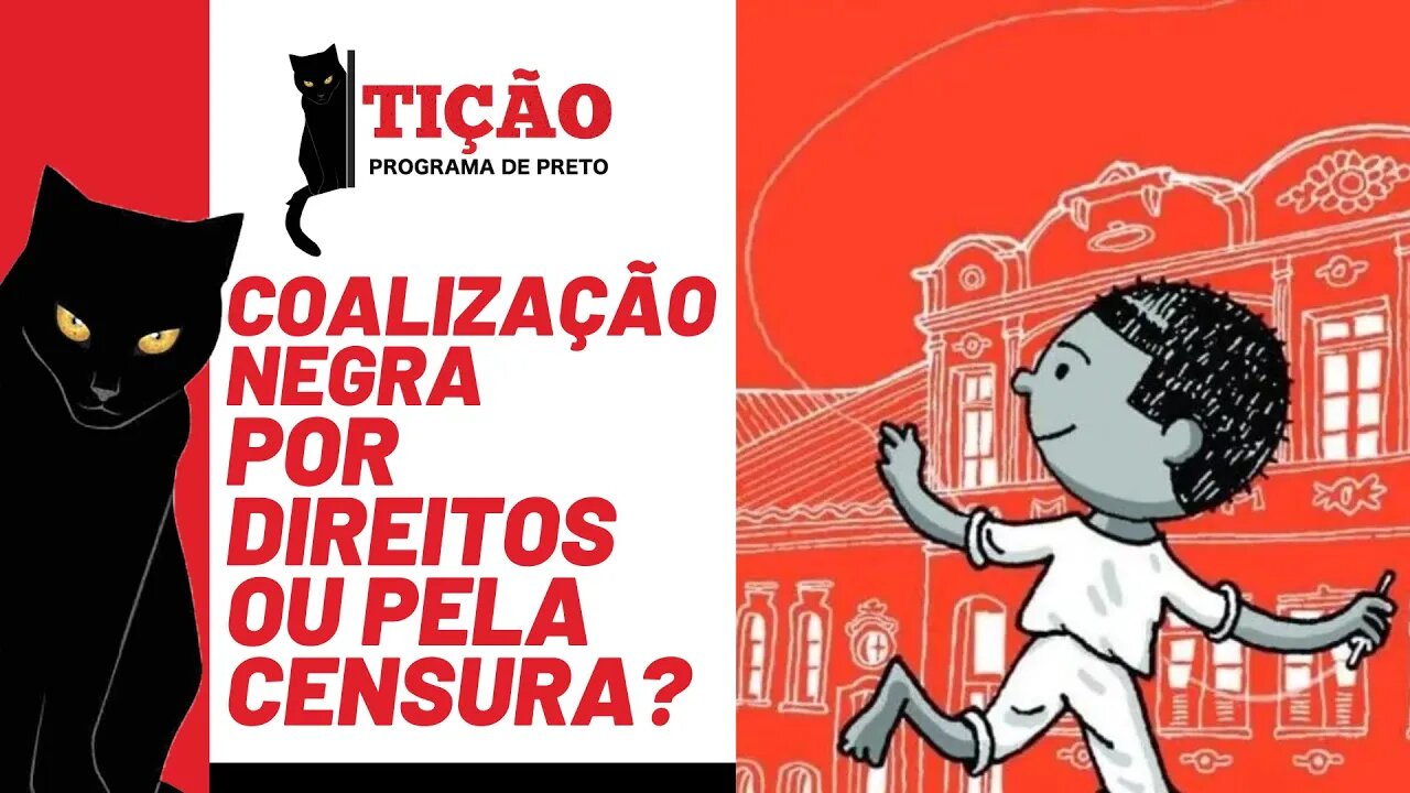 Por censura ou por direitos, pelo que luta o negro? - Tição, Programa de Preto nº 139 - 23/09/21