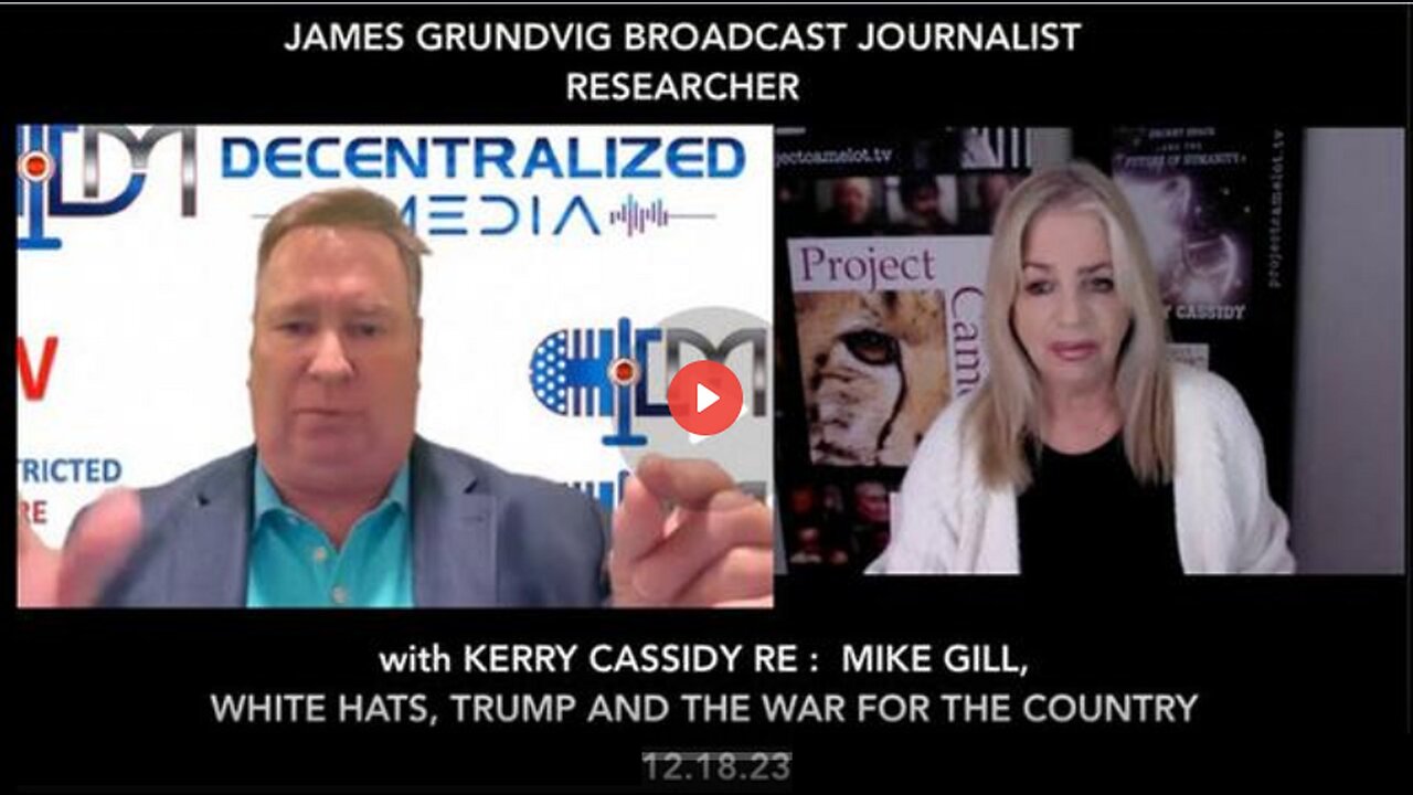 KERRY CASSIDY -ARE THE WHITE HATS AND TRUMP IN CONTROL? MIKE GILL AND THE TRUTH