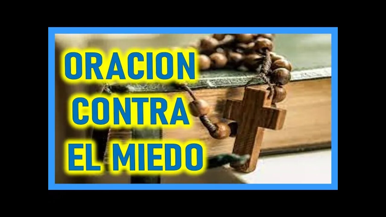 ORACION CONTRA EL MIEDO