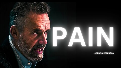 Jordon Peterson - HOW TO DEAL WITH PAIN (Morning Motivation)