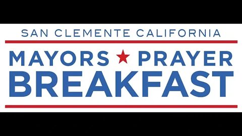 San Clemente Mayor's Prayer Breakfast Presentation