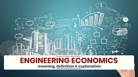 What is ENGINEERING ECONOMICS?