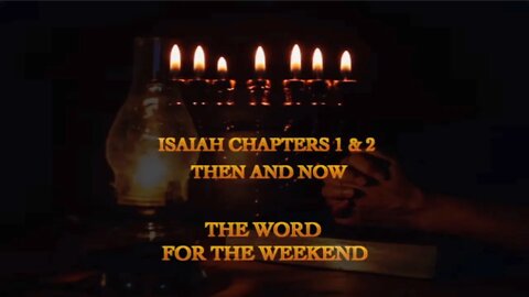 Isaiah 1 and 2, Then and Now - Jacob Prasch - Word For The Weekend