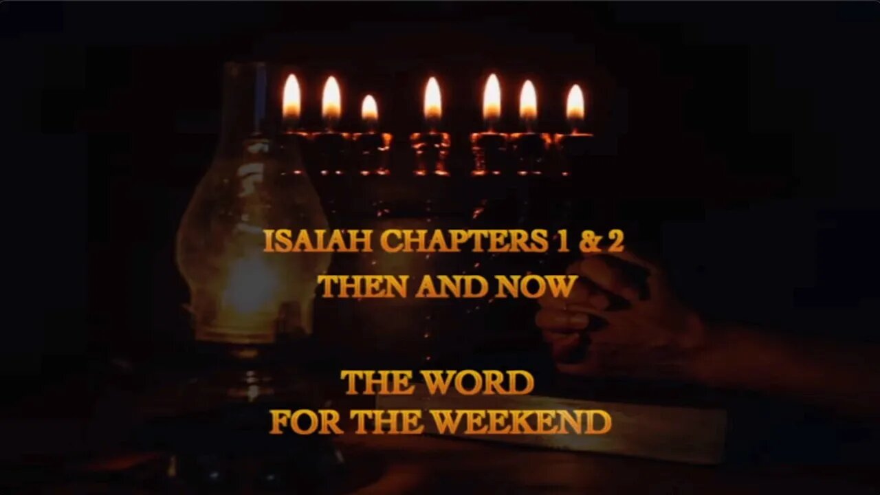 Isaiah 1 and 2, Then and Now - Jacob Prasch - Word For The Weekend