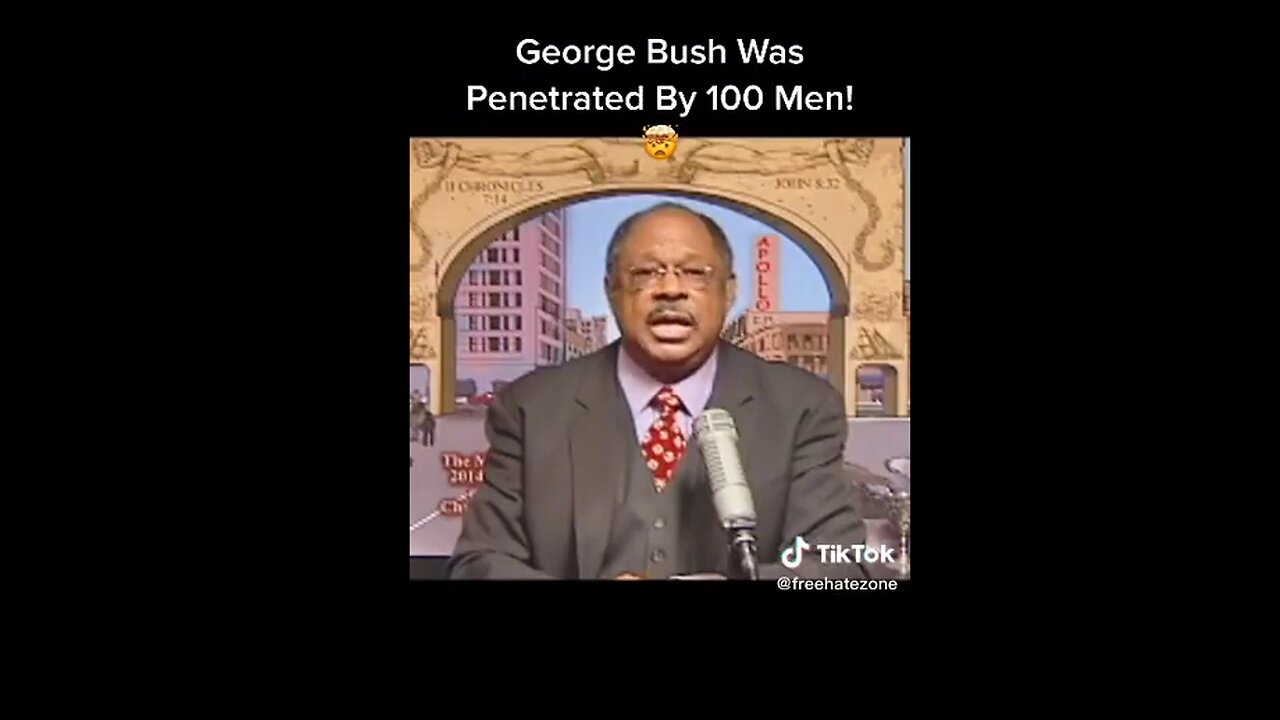 GEORGE BUSH WAS PENETRATED BY 100 MEN! 3☠️3 🤷♀️