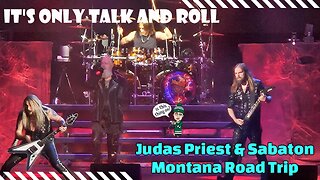 It's Only Talk and Roll - Judas Priest and Sabaton Montana Road Trip 🤘