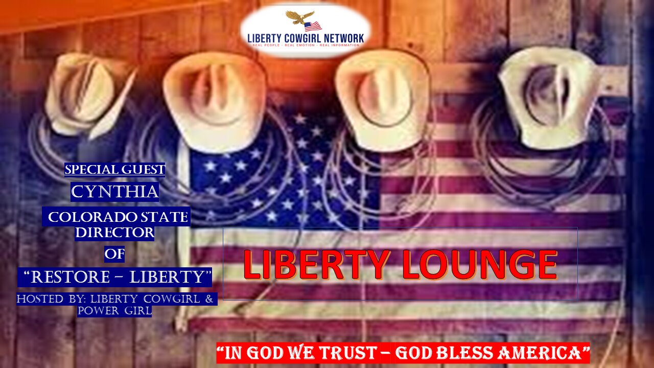 "LIBERTY LOUNGE" - Special Guest - Cynthia, Restore-Liberty, Colorado State Director