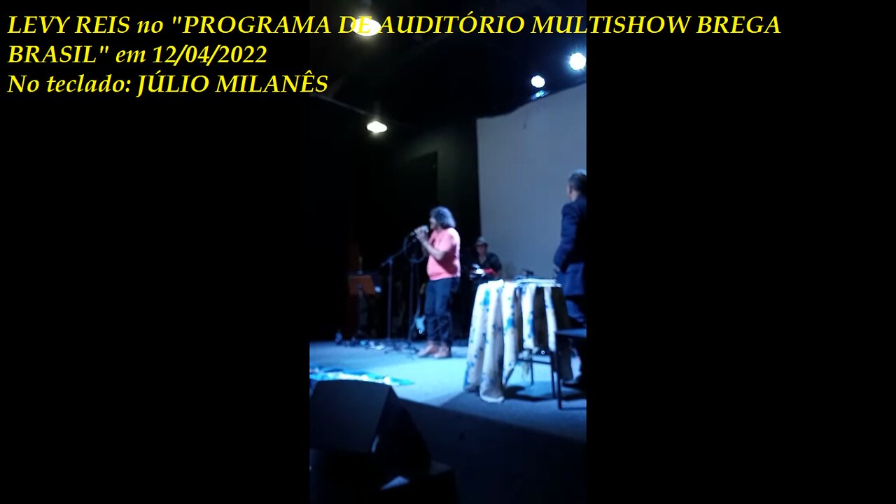 Levy reis live on the MULTISHOW TV AUDITORIUM PROGRAM BREGA BRASIL