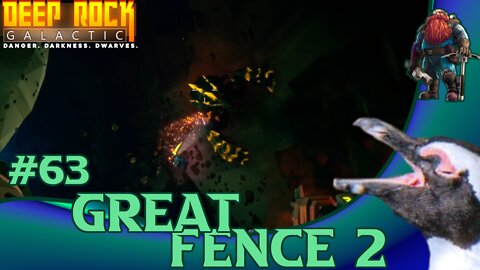 Deep Rock Galactic 63 – Great Fence (Again)