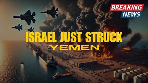 Israel Strikes Yemen: The Message to Iran and the Middle East