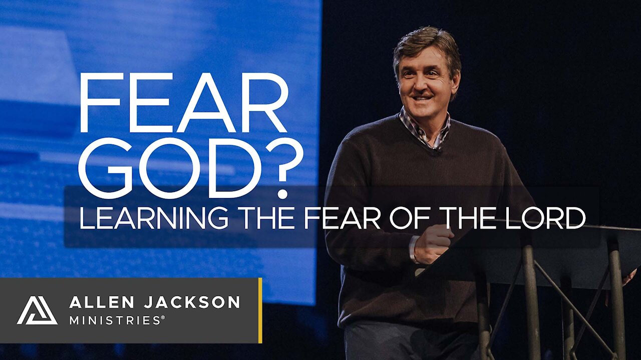 Fear God? - Learning the Fear of the Lord