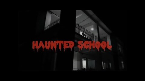 Haunted school story Horror story