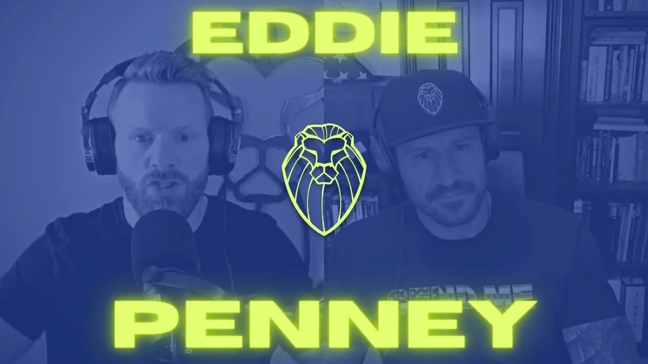 336 - EDDIE PENNEY | Part 1, Unafraid Mindset