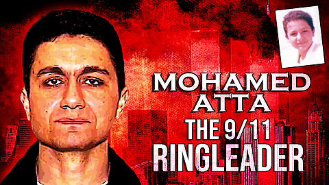 The 9/11 RINGLEADER... A Brief Bio of MOHAMED ATTA