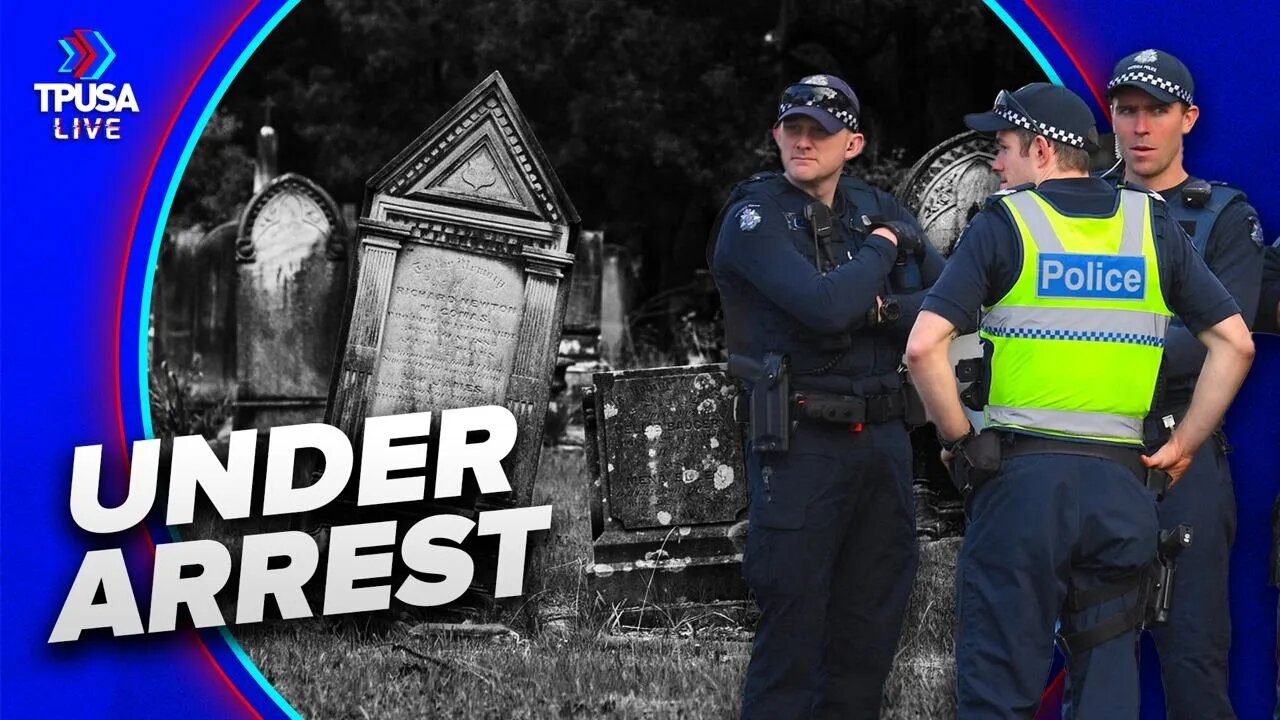 UNREAL: Australian Police ARREST Man For Visiting Gravesite