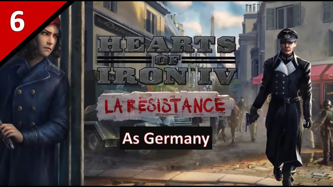 Let's Play La Résistance DLC as Germany l Hearts of Iron 4 l Part 6