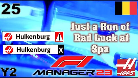 Just a Run of Bad Luck at Spa l F1 Manager 2023 Haas Career Mode l Episode 25