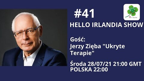 ☘ Hello Irlandia Show #41 z Jerzym Ziębą 'Ukryte Terapie' ☘