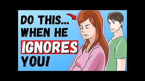 How To Attract A Man Who Ignores You | Relationship Advice for 2023