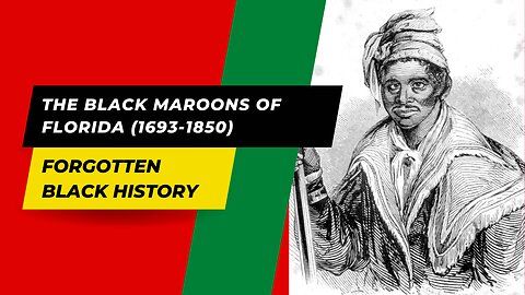 THE BLACK MAROONS OF FLORIDA (1693-1850)