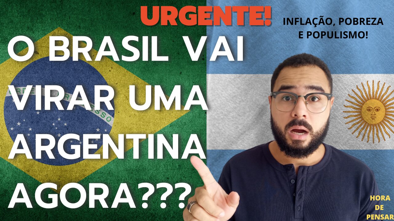 O BRASIL PODE VIRAR UMA ARGENTINA!