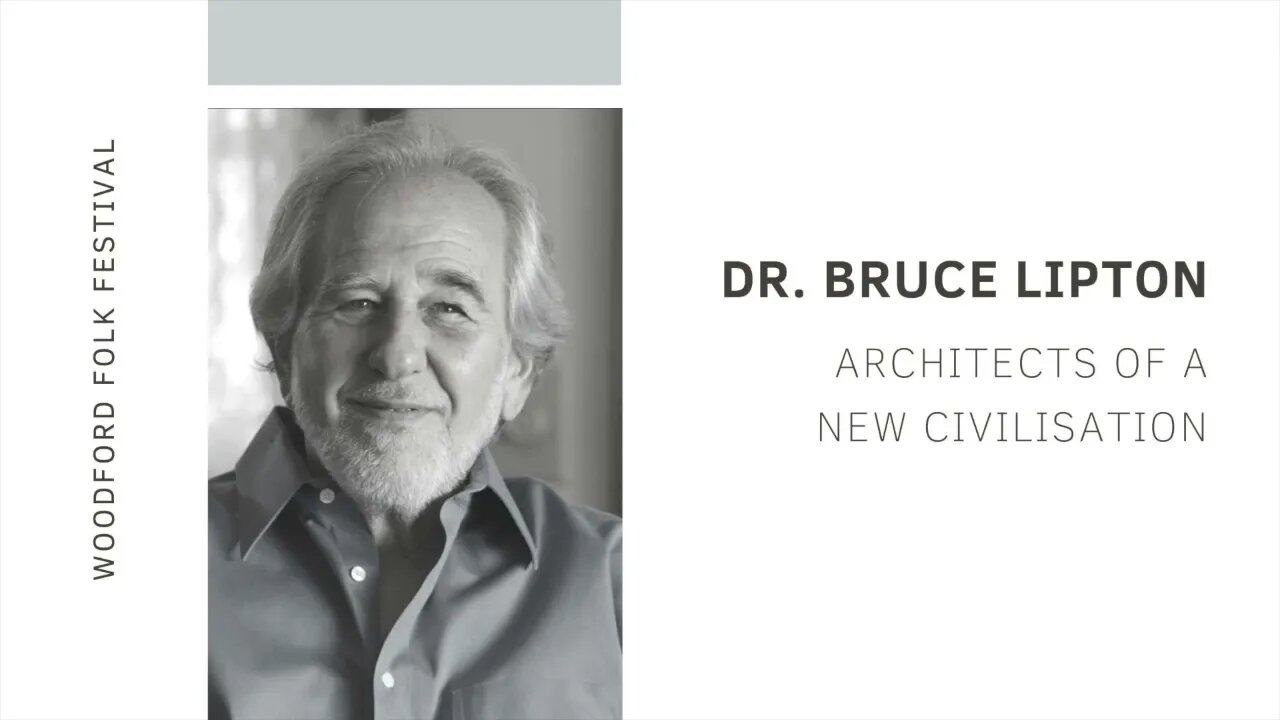 Bruce Lipton I Architects of a New Civilization Ep. 1