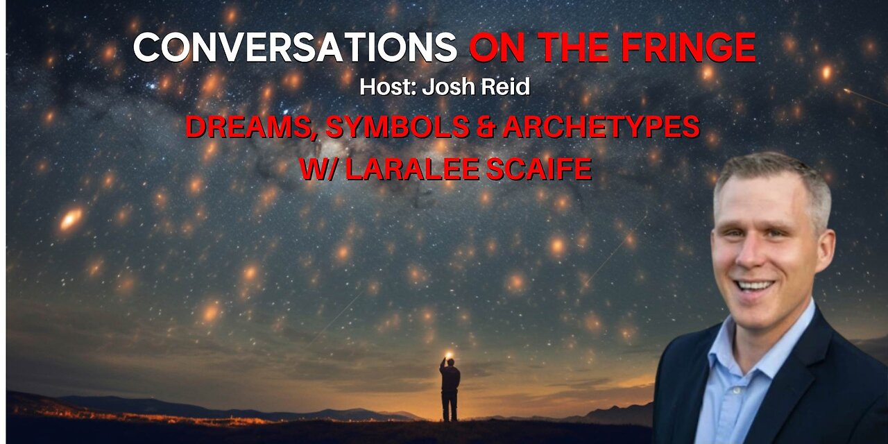 Dreams, Symbols & Archetypes w/ Loralee Scaife | Conversations On The Fringe