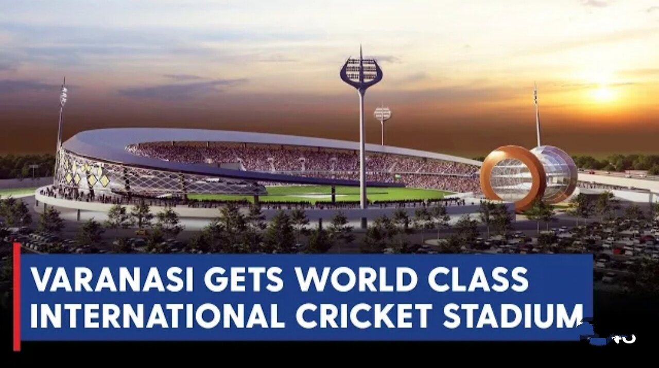 International Cricket Stadium in Varanasi to give wings to young sporting talent!