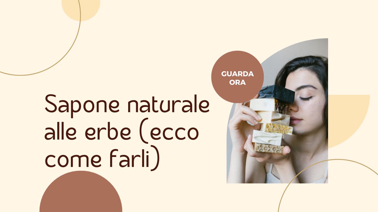 Sapone naturale alle erbe - ecco come farli