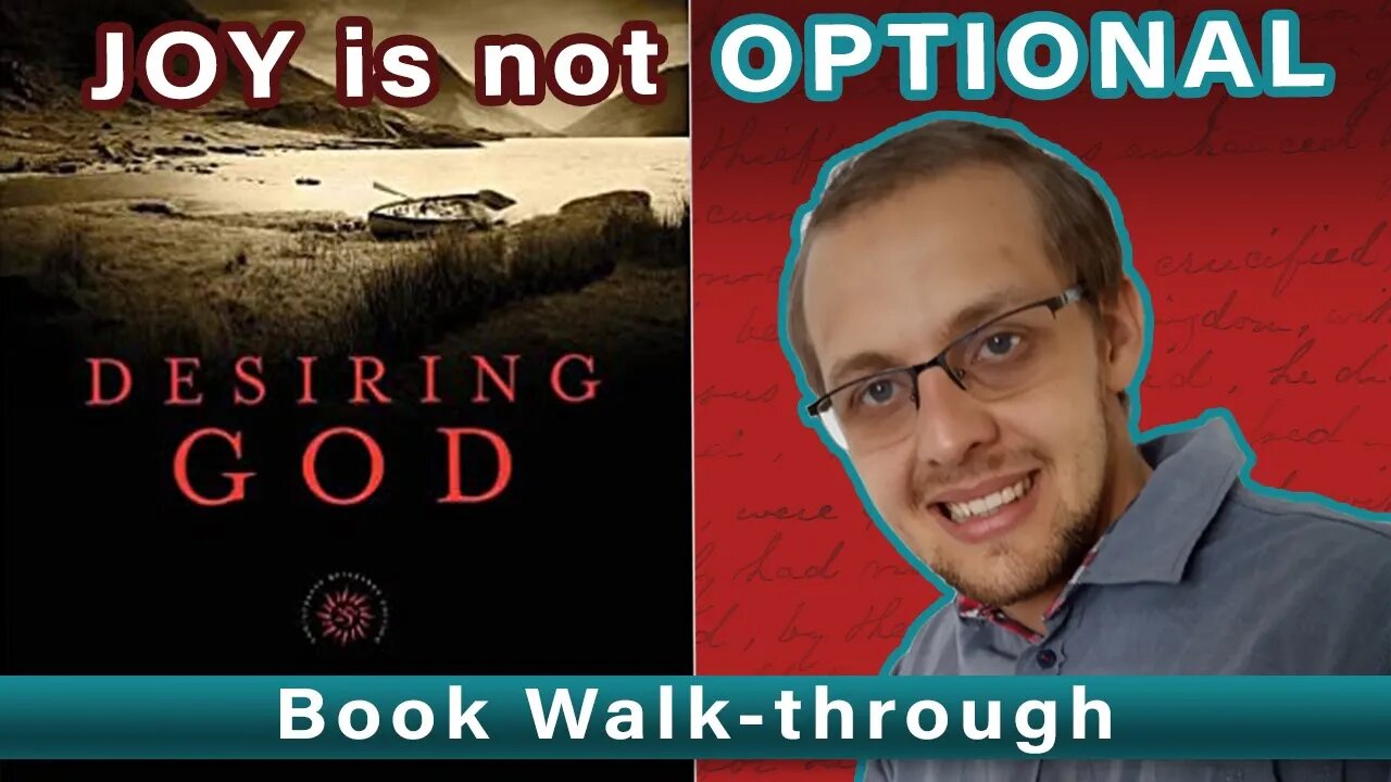 Desiring God - John Piper: Book Summary & Walk-through