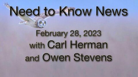 Need to Know (28 February 2023) with Owen Stevens and Carl Herman