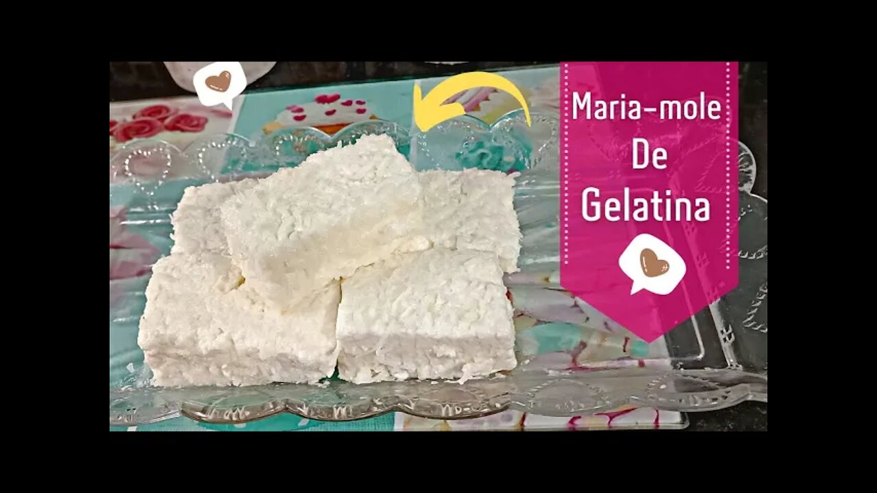 E só bater! Maria-mole de gelatina.