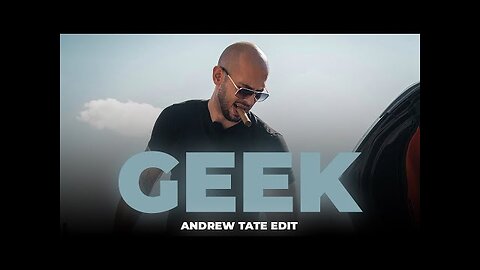 GEEK - Andrew Tate Edit