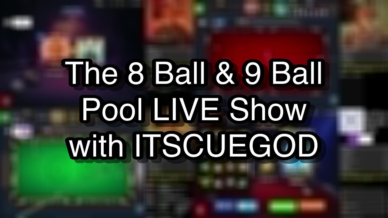 The 8 Ball & 9 Ball Pool LIVE Show with ITSCUEGOD