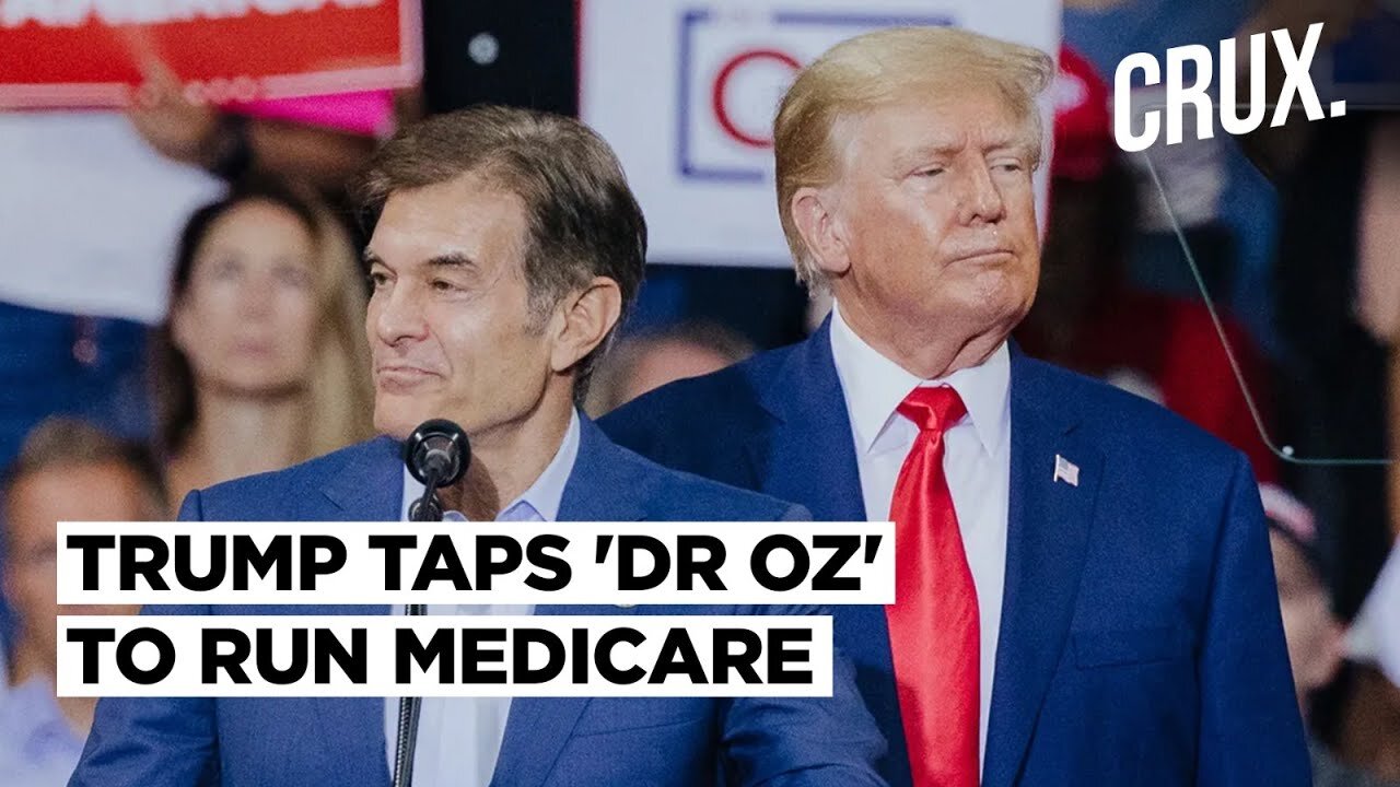 Who Is Dr Mehmet Oz? Trump Picks TV Host To Head Public Health Insurance Program | Trump Latest News