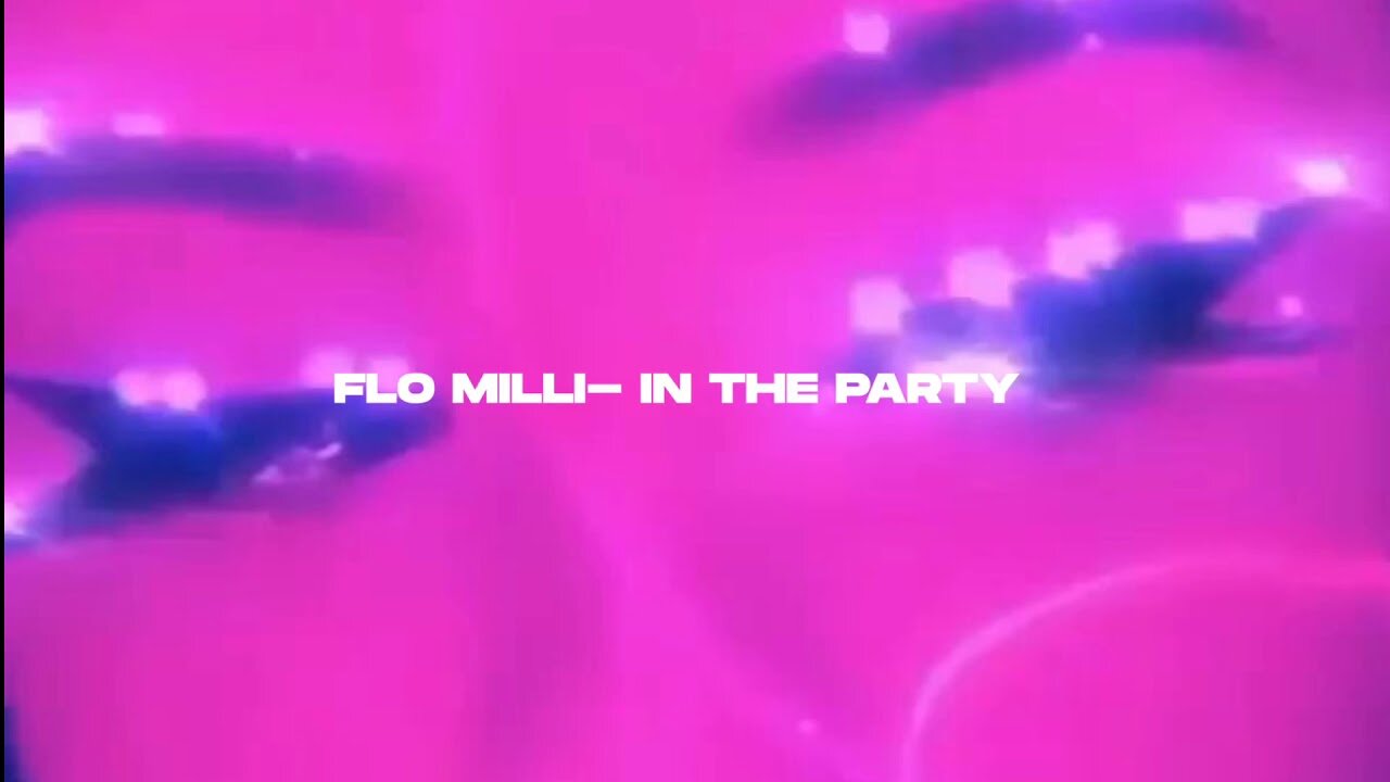 Flo milli- in the party (s l o w e d + r e v e r b)