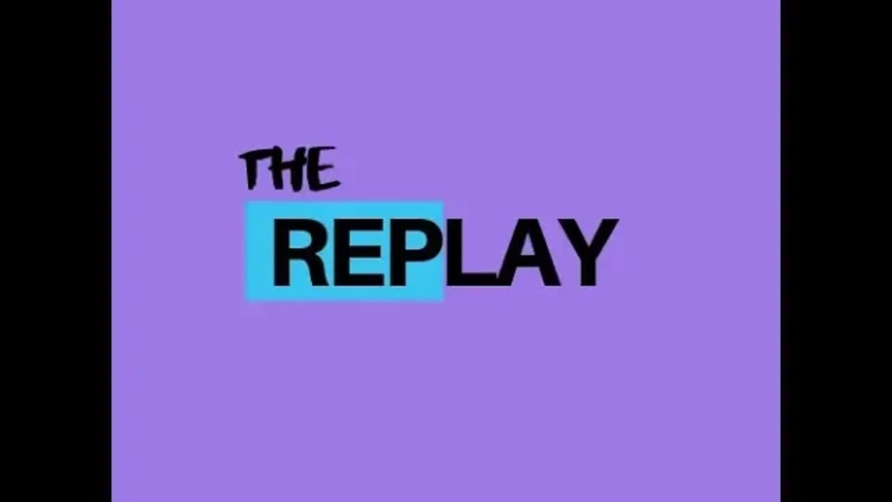 REPLAY : Episode 3