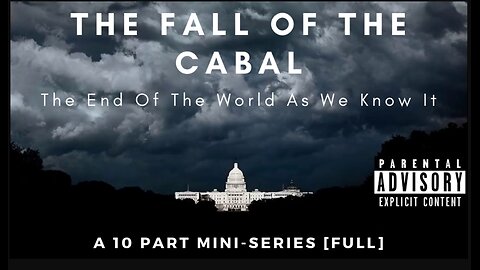 Fall of the Cabal Original in 10 parts 2019