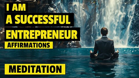 I Am a Successful Entrepreneur | Business Success with Daily Affirmations & Singing Bowls Meditation