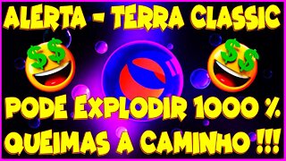 ALERTA TERRA CLASSIC PODE EXPLODIR 1000 % QUEIMAS A CAMINHO !!!