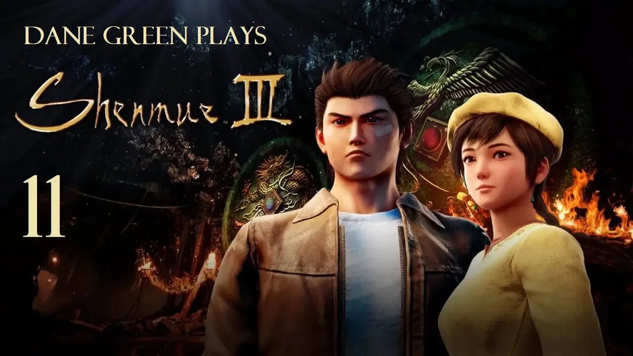 Dane Green Plays Shenmue III Part 11