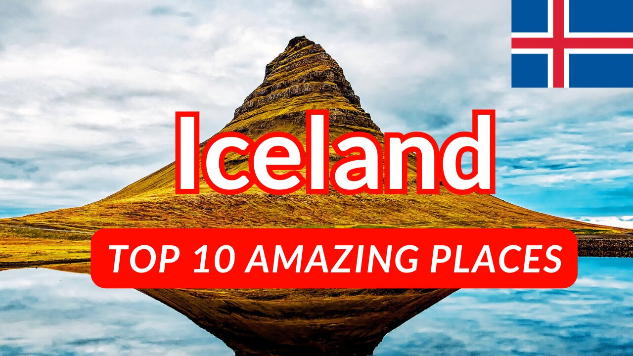 Top 10 Amazing Places Everybody Should Visit In Iceland 2024