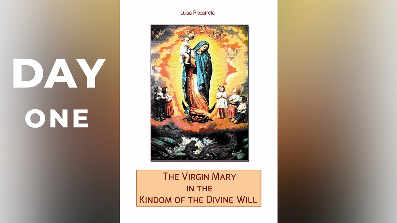 DAY 1 - The First Step of the Divine Will in the Immaculate Conception of the Celestial Mama.