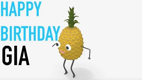 Happy Birthday GIA! - PINEAPPLE Birthday Song