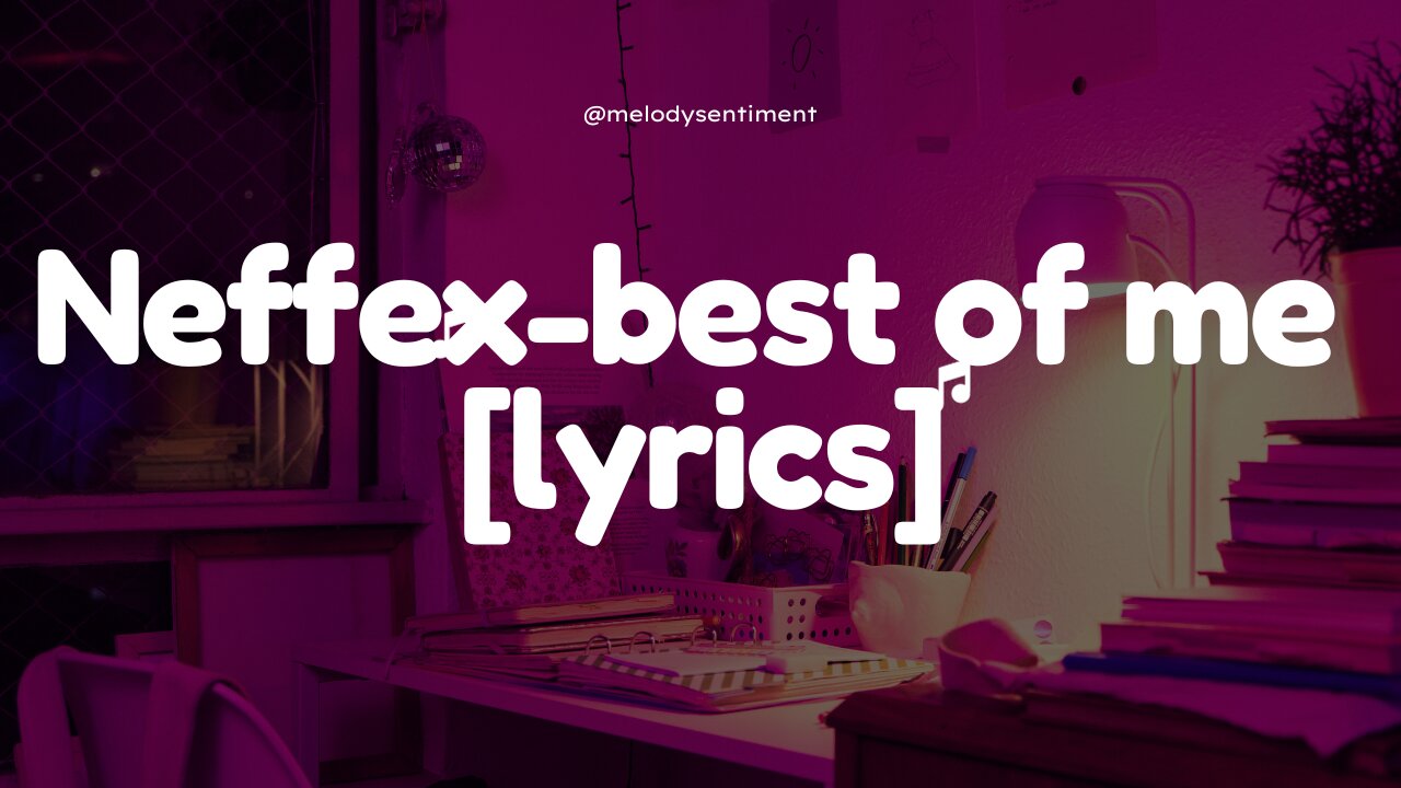 NEFFEX-BEST OF ME | LYRICS | SONG