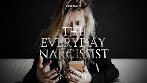 The Everyday Narcissist