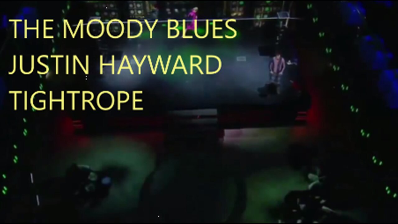 THE MOODY BLUES - JUSTIN HAYWARD - TIGHTROPE - TIGHTROPE WALKERS