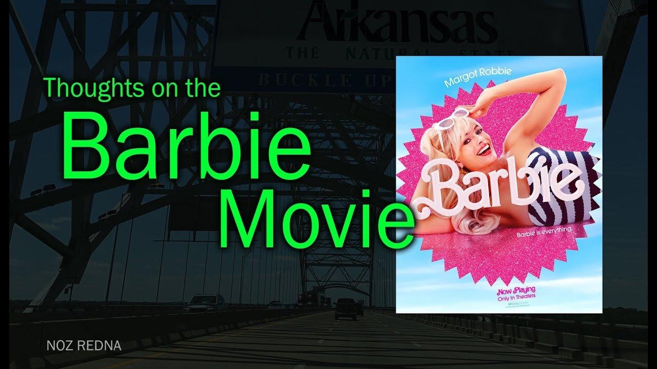 My Thoughts & Review of the Barbie Movie