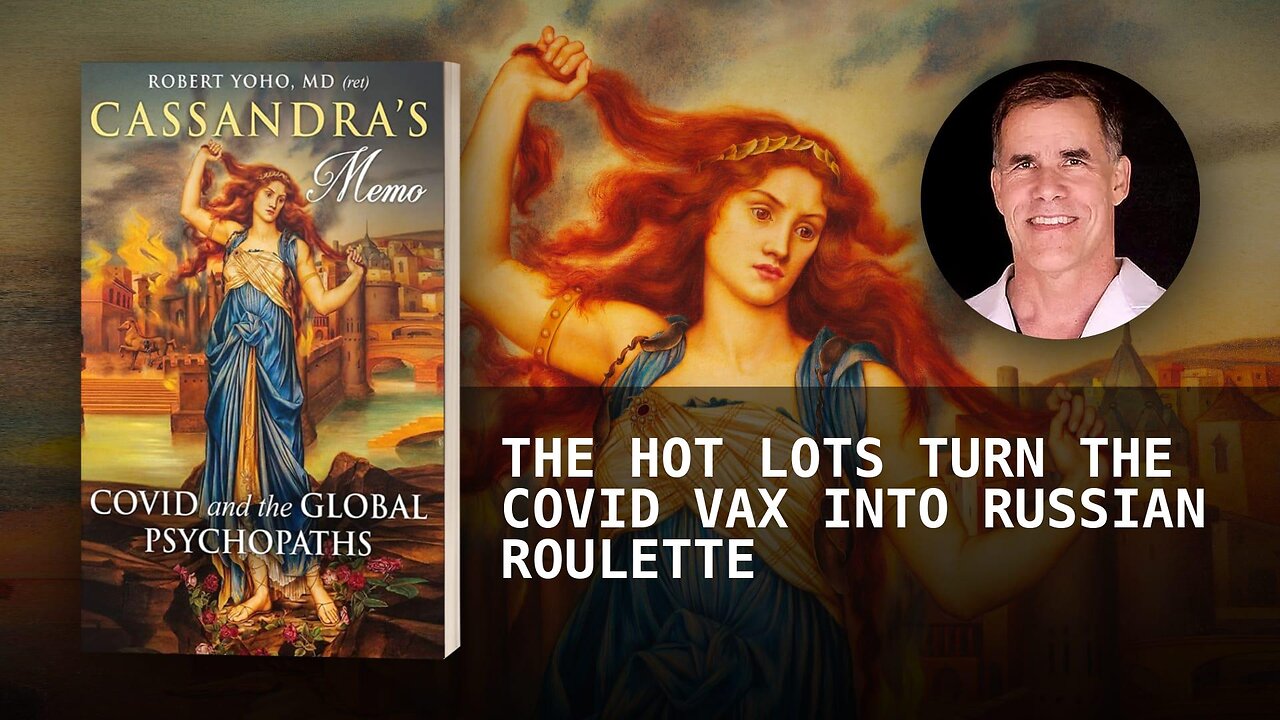 THE HOT LOTS TURN THE COVID VAX INTO RUSSIAN ROULETTE